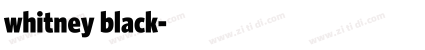 whitney black字体转换